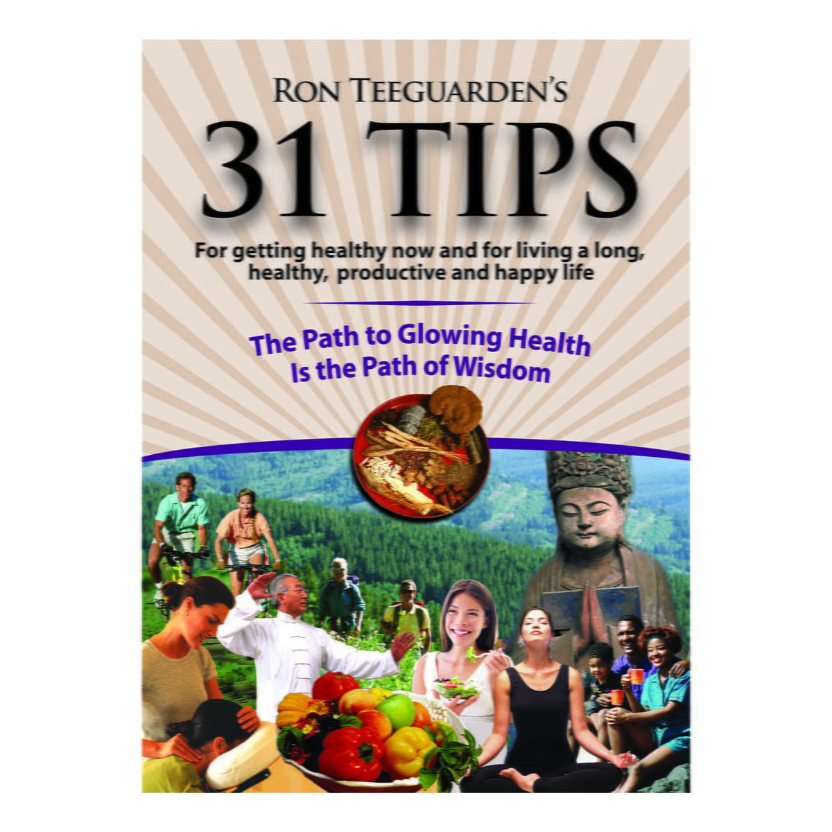 Book 31 tips ron teeguarden , Ontdek de kracht van pure ingredi?nten