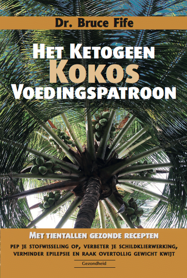 Bruce fife ketogeen kokos voedingspatroon cover morgenisnu  71487 , Met zorg samengesteld